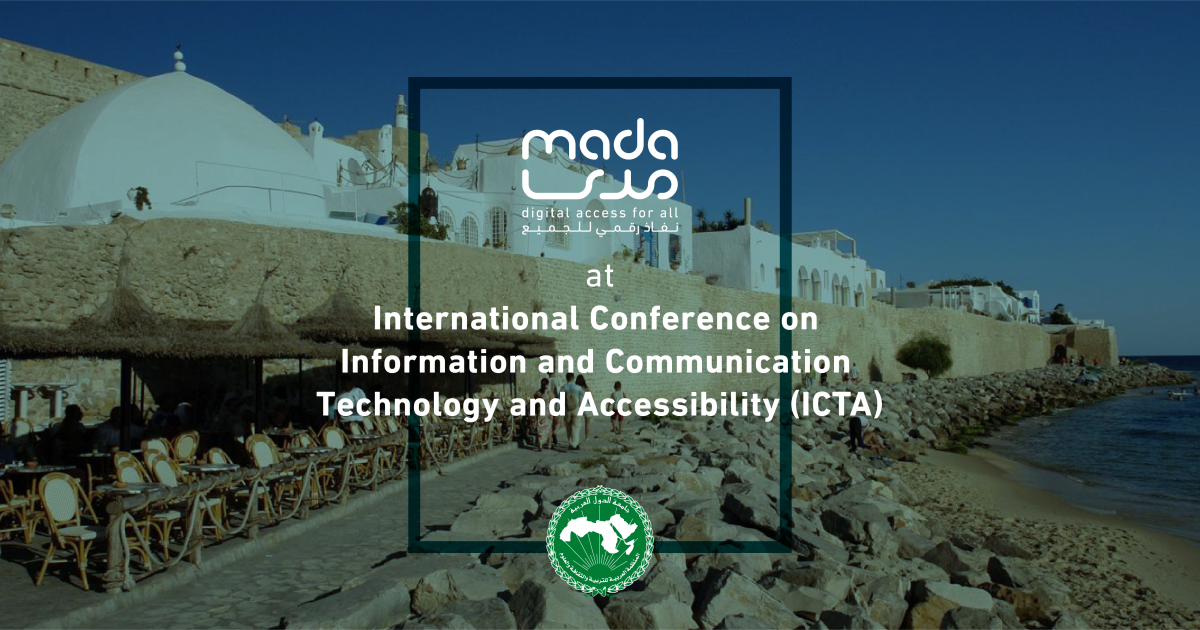 Publication of the scientific papers presented by Mada's Experts during the 7th International Conference on ICT & Accessibility